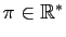 $ \pi\in \mathbb{R}^*$