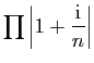 $\displaystyle \prod \left\vert 1+\frac{\mathrm{i}}{n}\right\vert$