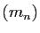 $ (m_n)$