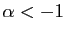 $ \alpha <-1$