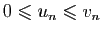 $ 0\leqslant u_n \leqslant v_n$