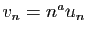 $ v_n=n^a u_n$