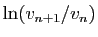 $ \ln(v_{n+1}/v_n)$