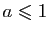 $ a\leqslant 1$
