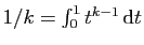 $ 1/k=\int_0^1 t^{k-1} \mathrm{d}
t$