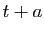 $ t+a$
