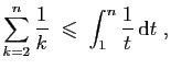 $\displaystyle \sum_{k=2}^n \frac{1}{k}\;\leqslant\; \int_1^{n} \frac{1}{t} \mathrm{d}t\;,
$
