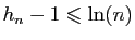 $ h_n-1\leqslant \ln(n)$