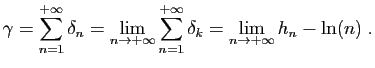 $\displaystyle \gamma = \sum_{n=1}^{+\infty} \delta_n
=\lim_{n\to+\infty} \sum_{n=1}^{+\infty} \delta_k=
\lim_{n\to+\infty} h_n-\ln(n)\;.
$