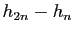 $\displaystyle h_{2n}-h_n$