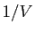 $ 1/V$
