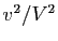 $ v^2/V^2$
