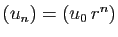 $ (u_n)=(u_0 r^n)$