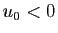 $ u_0<0$