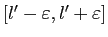 $ [l'-\varepsilon ,l'+\varepsilon ]$