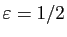 $ \varepsilon =1/2$