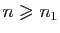 $ n\geqslant n_1$