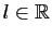 $ l\in\mathbb{R}$