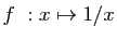 $ f&nbsp;: x\mapsto 1/x$