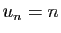 $ u_n=n$