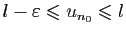 $ l-\varepsilon \leqslant u_{n_0}\leqslant l$