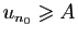 $ u_{n_0}\geqslant A$