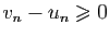 $ v_n-u_n\geqslant 0$