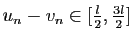 $ u_n-v_n\in
[\frac{l}{2},\frac{3l}{2}]$