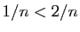 $ 1/n<2/n$