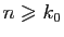 $ n\geqslant
k_0$