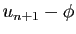 $ u_{n+1}-\phi$