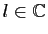 $ l\in\mathbb{C}$