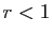 $ r< 1$