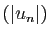$ (\vert u_n\vert)$