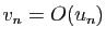 $ v_n=O(u_n)$