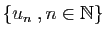 $ \{u_n\;,n\in\mathbb{N}\}$