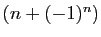 $ (n+(-1)^n)$