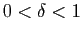$ 0<\delta<1$