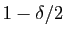 $ 1-\delta/2$