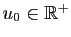 $ u_0\in\mathbb{R}^+$