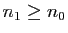 $ n_1\geq n_0$