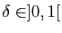 $ \delta\in ]0,1[$