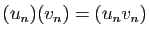 $ (u_n)(v_n)=(u_nv_n)$
