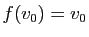 $ f(v_0)=v_0$