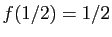 $ f(1/2)=1/2$