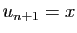 $ u_{n+1}=x$