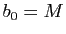 $ b_0=M$