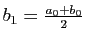 $ b_1=\frac{a_0+b_0}{2}$