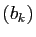 $ (b_k)$