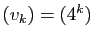 $ (v_k)=(4^k)$